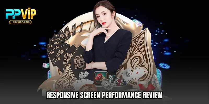 Responsive Screen Performance Review